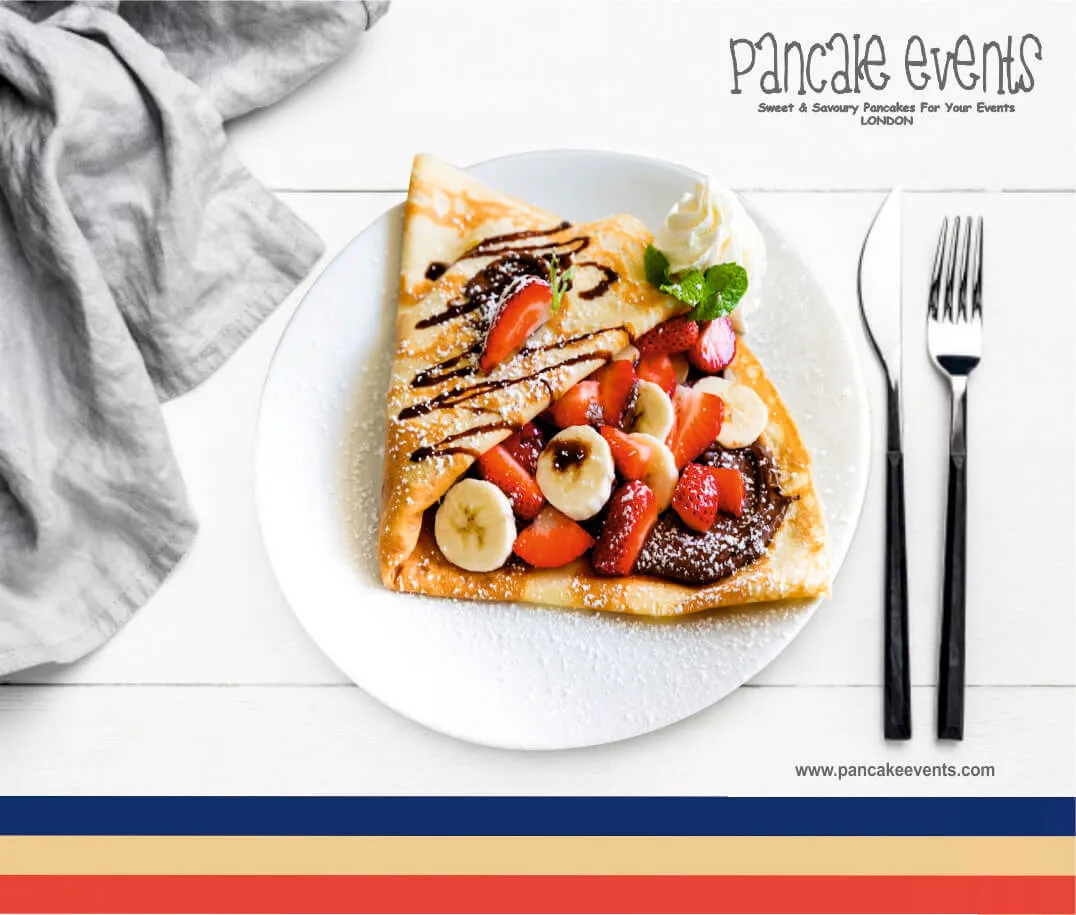 Catering London, Crepes Pancakes Sweet & Savoury (6) Sweet Crepes, Sweet Crêpes